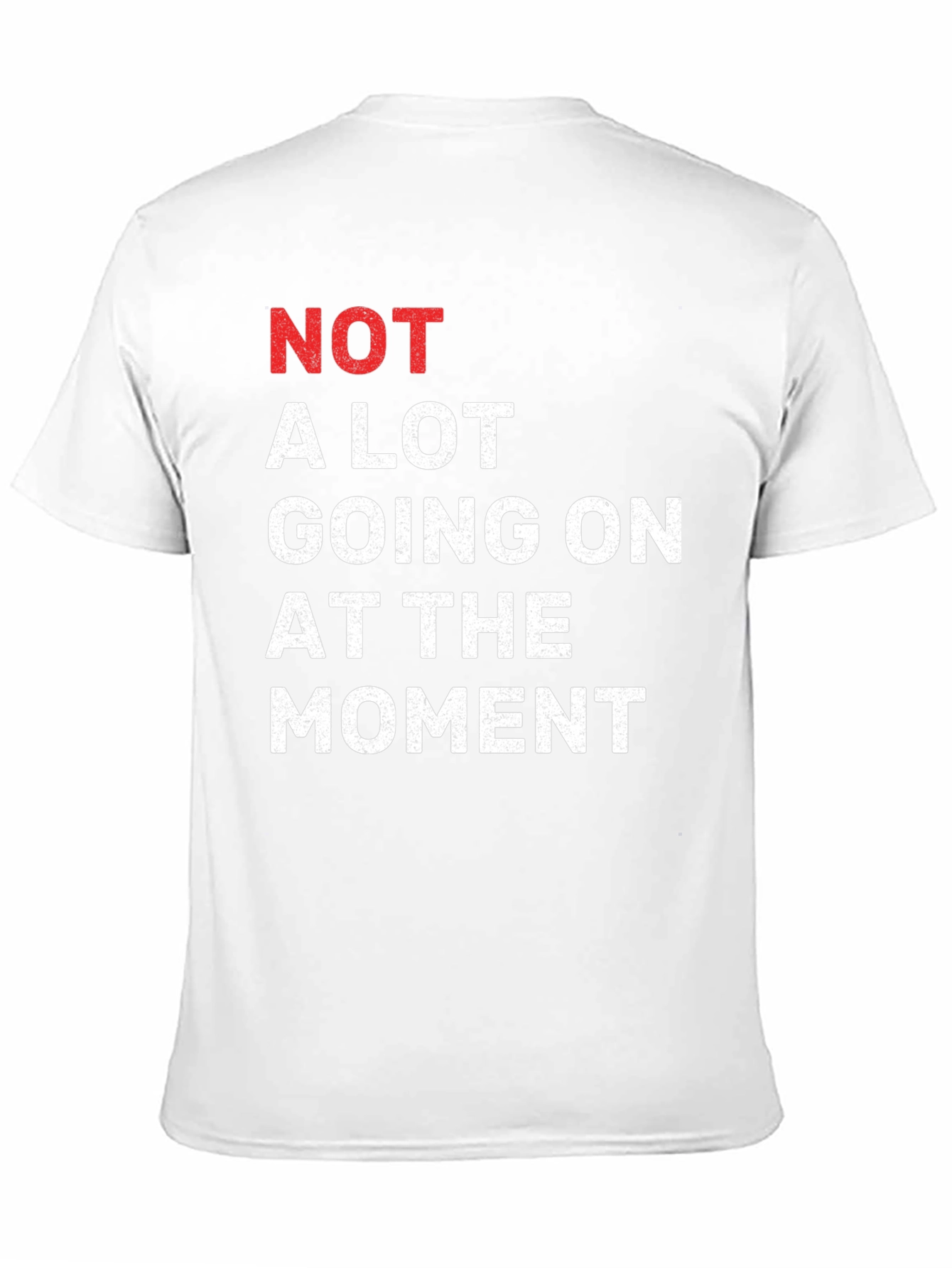 Funny Not A Lot Going On Graphic Tee