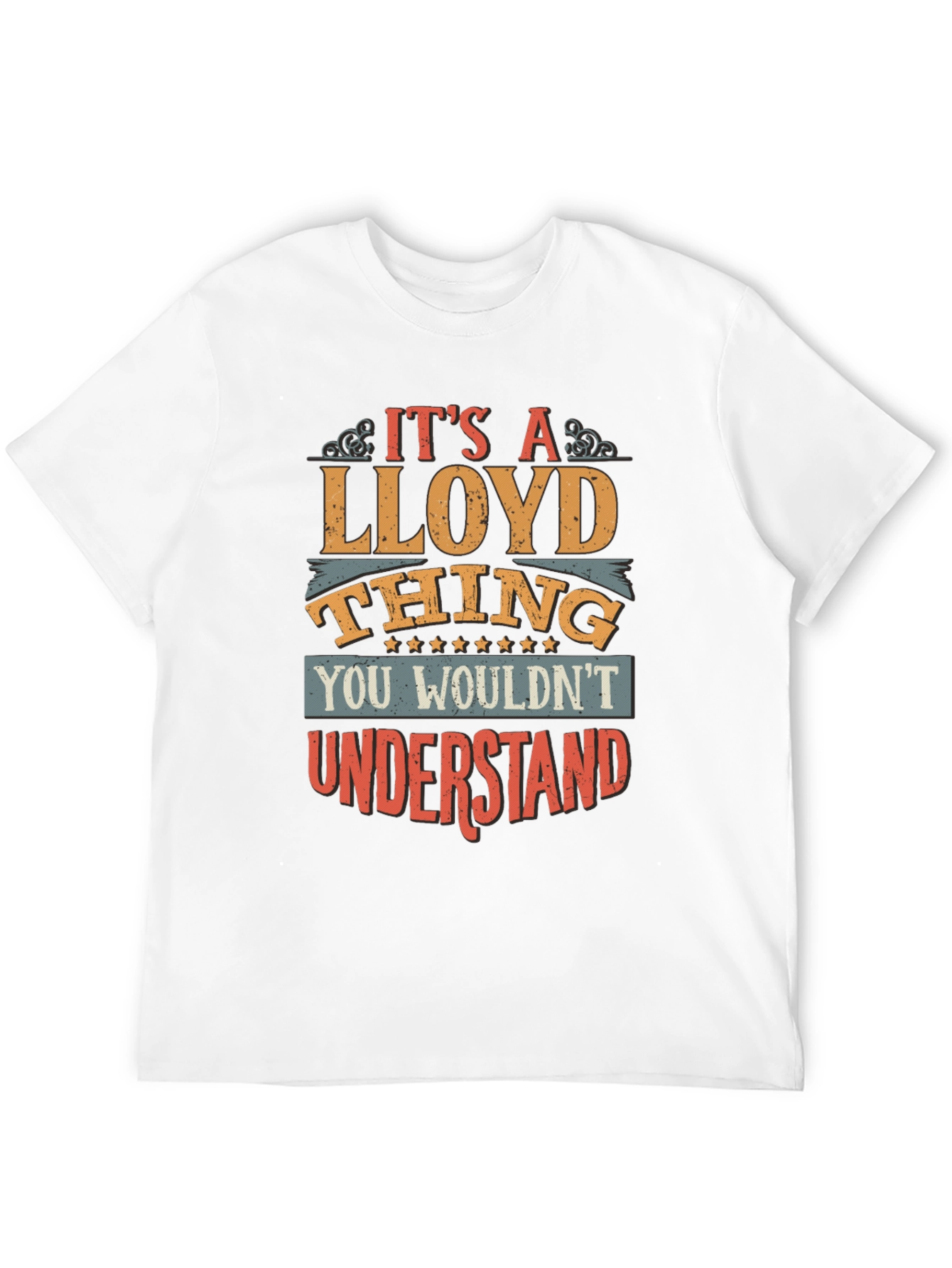 Its A Lloyd Thing T-Shirt - You Wouldnt Understand
