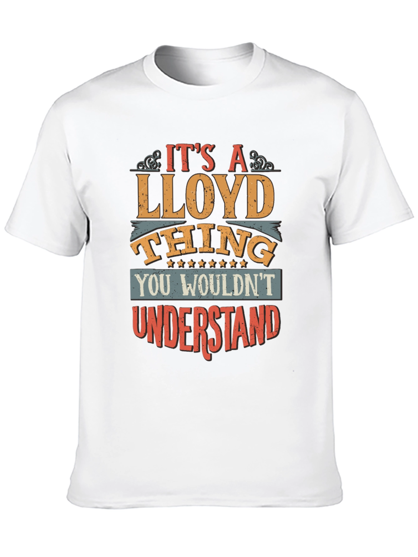 Its A Lloyd Thing T-Shirt - You Wouldnt Understand