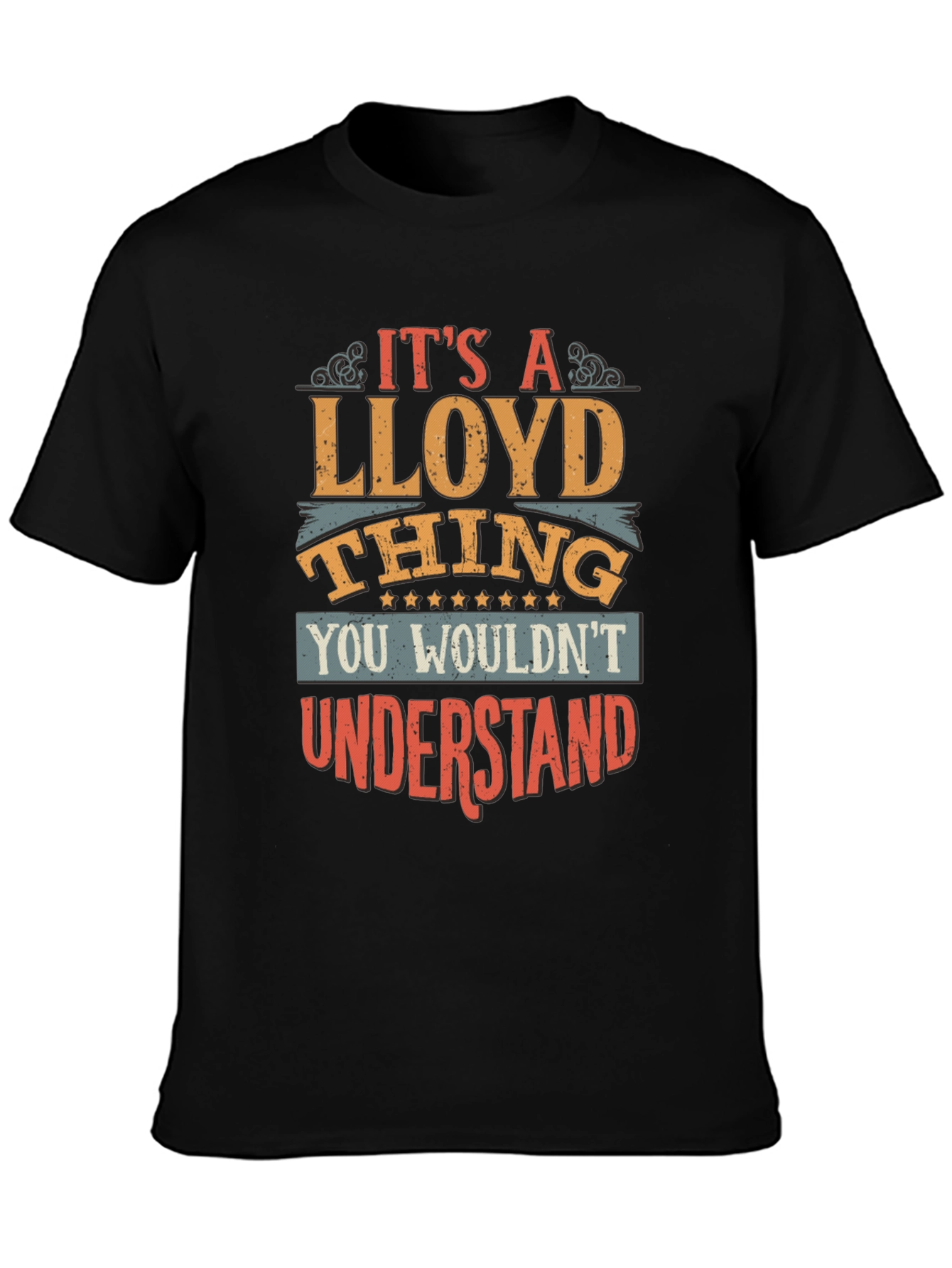 Its A Lloyd Thing T-Shirt - You Wouldnt Understand