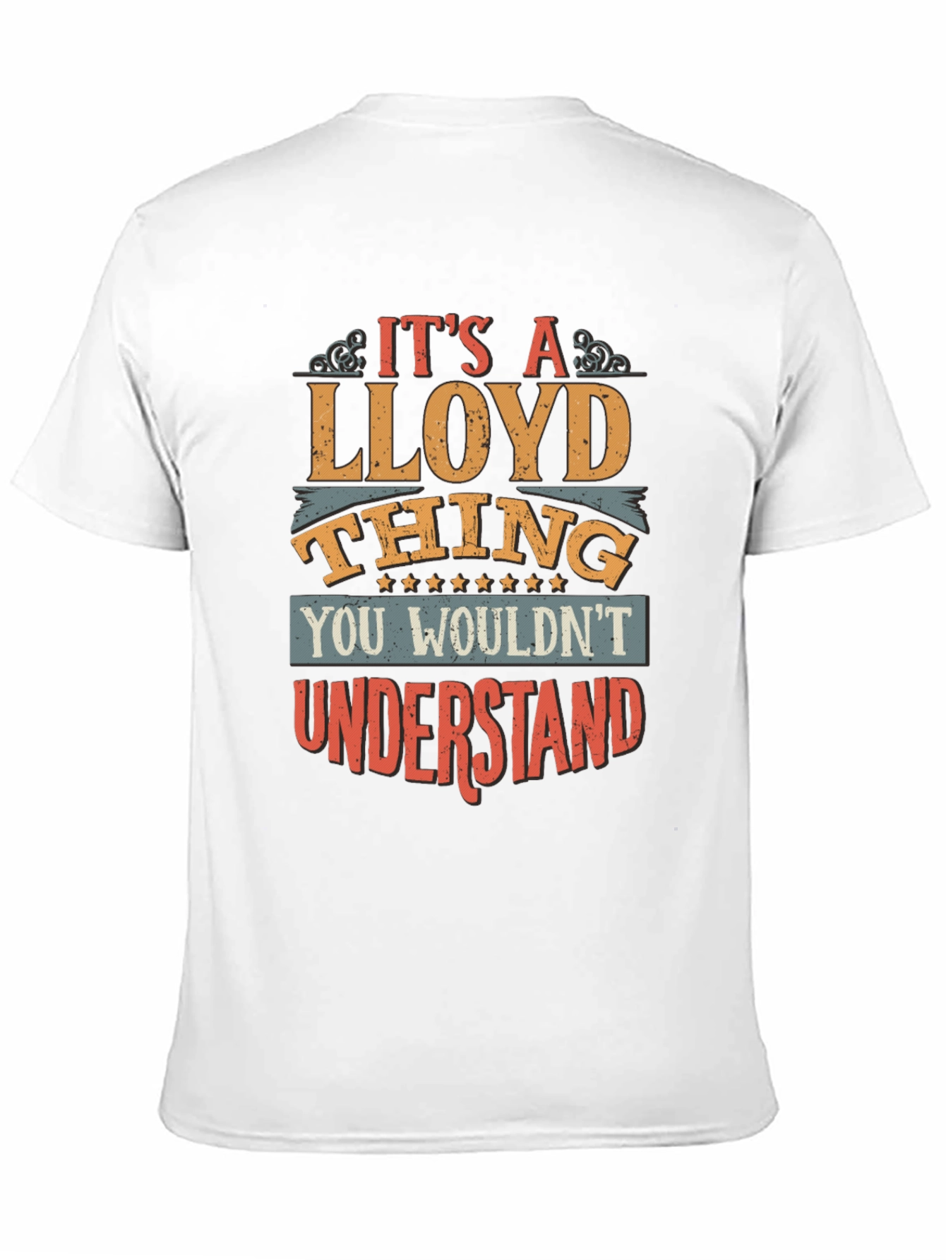 Its A Lloyd Thing T-Shirt - You Wouldnt Understand