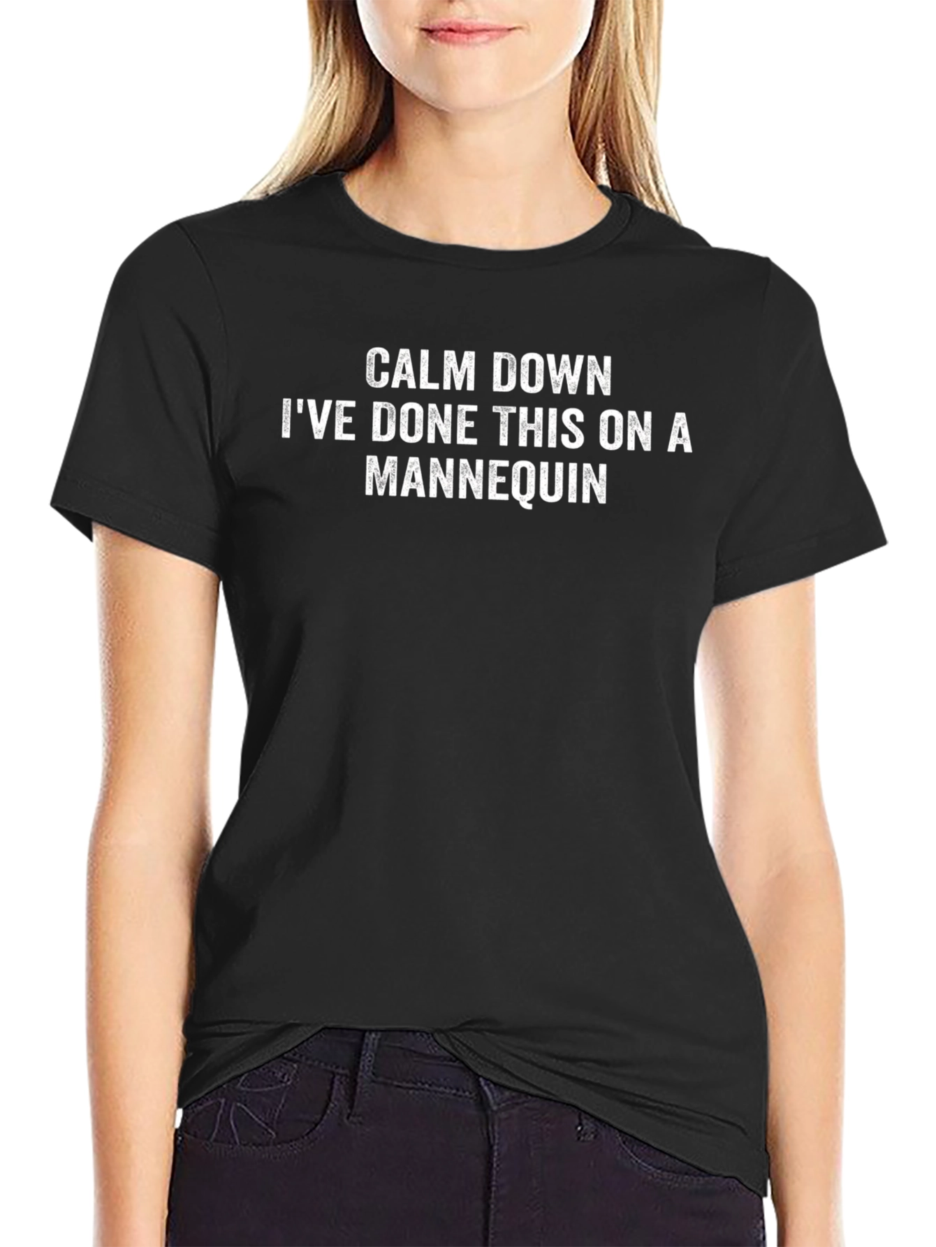 Calm Down Mannequin T-Shirt