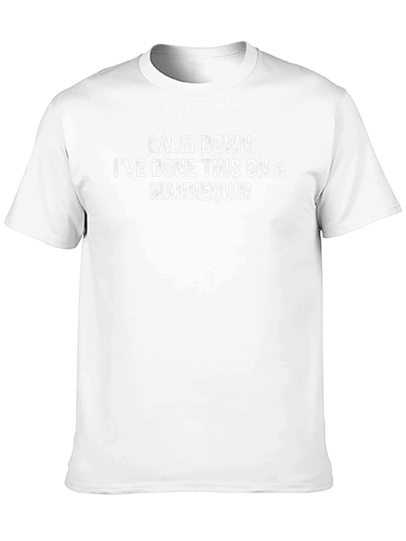 Calm Down Mannequin T-Shirt