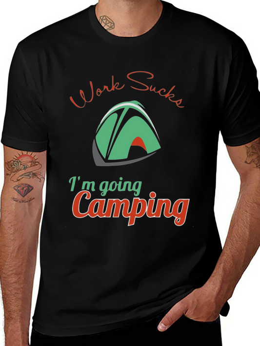 Work Sucks Im Going Camping T-Shirt