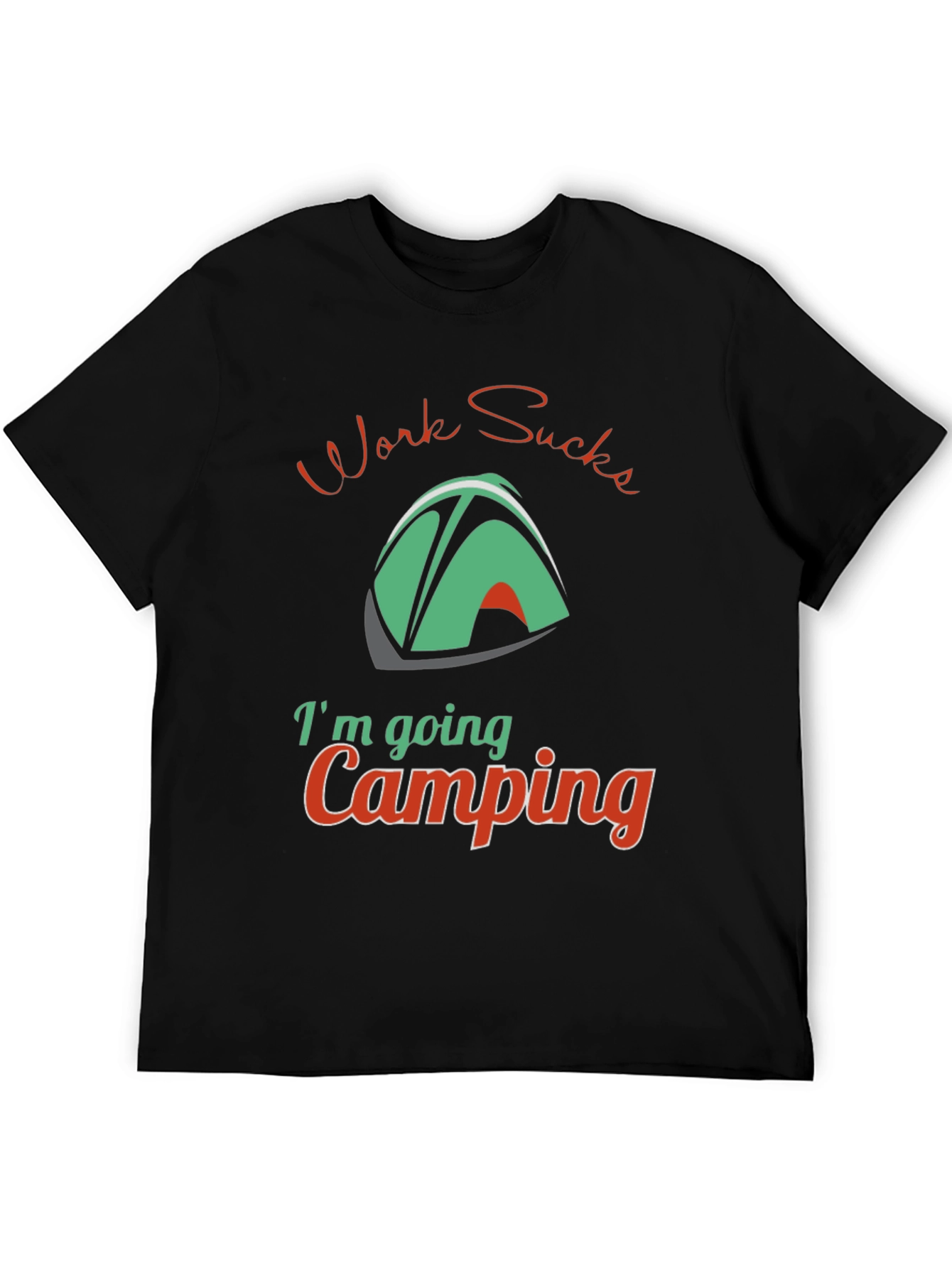 Work Sucks Im Going Camping T-Shirt