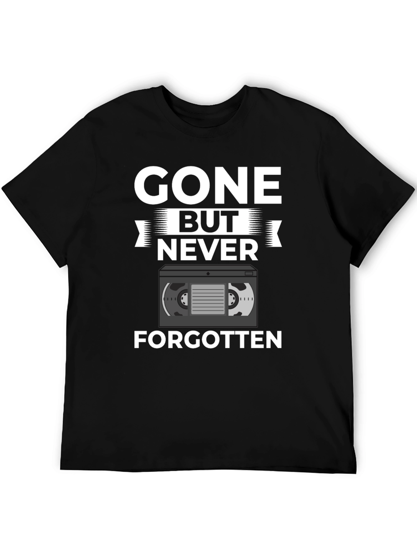 Gone But Never Forgotten VHS Tape T-Shirt