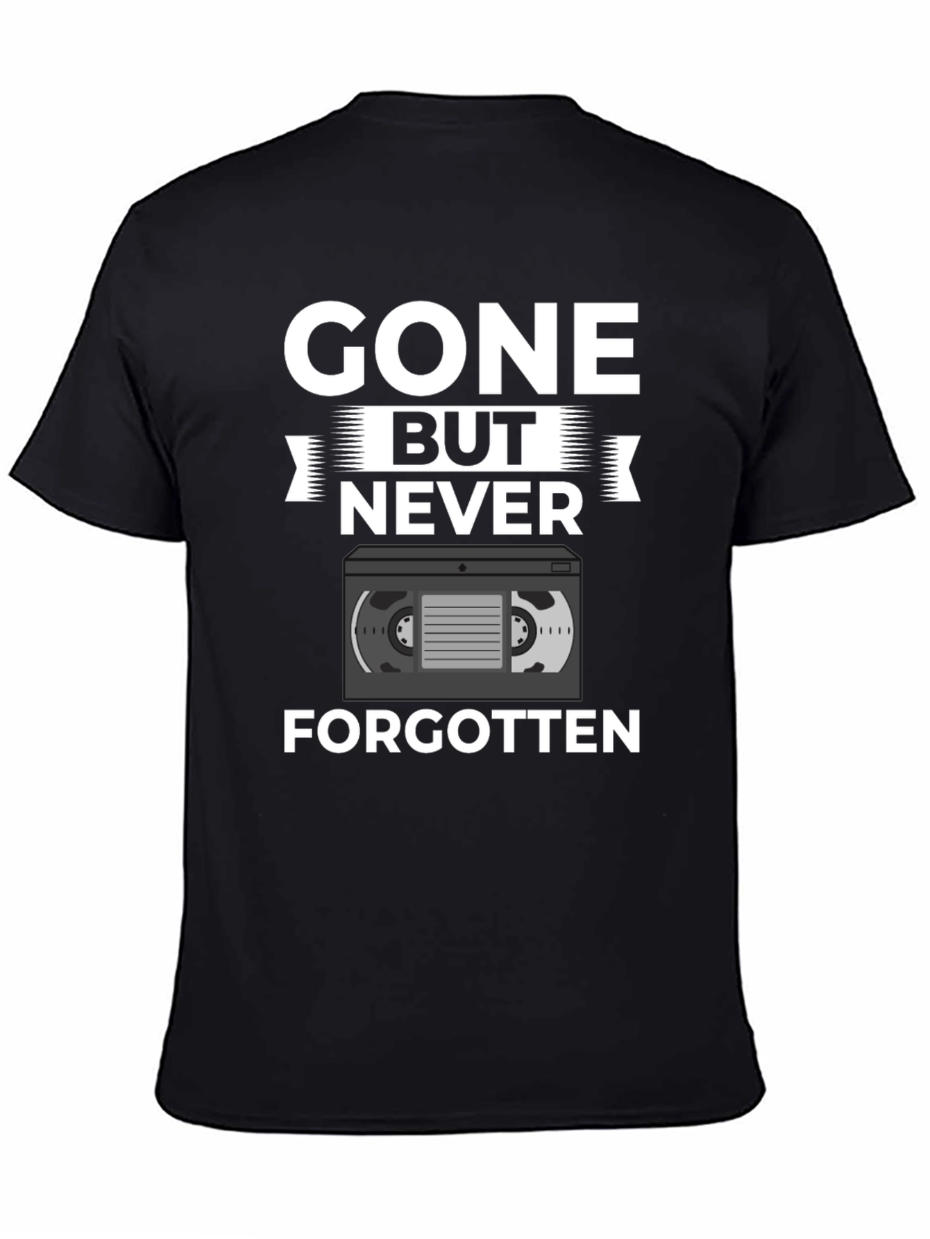 Gone But Never Forgotten VHS Tape T-Shirt
