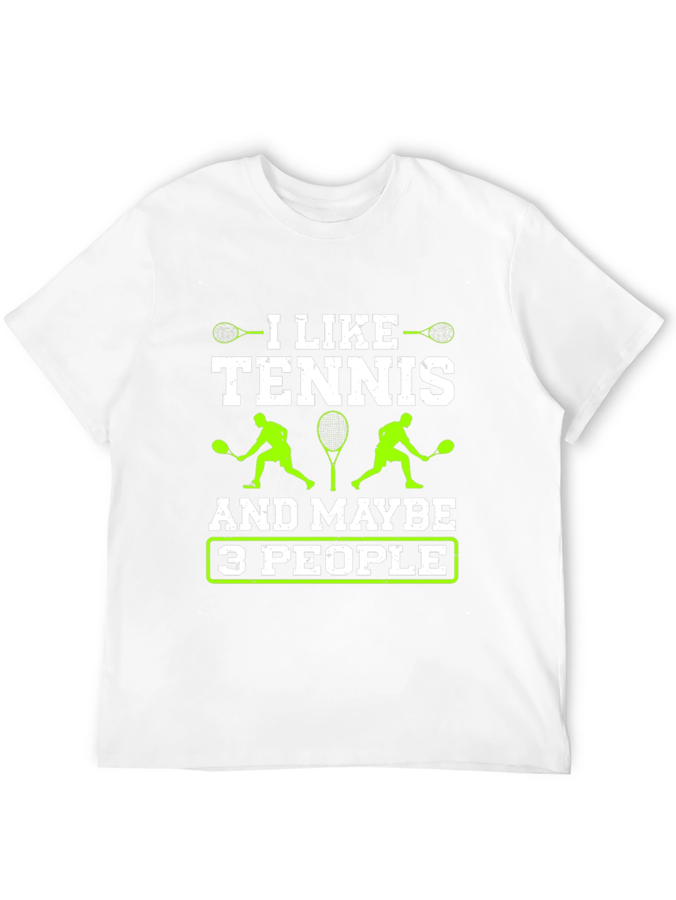 I Like Tennis and Maybe 3 People T-Shirt