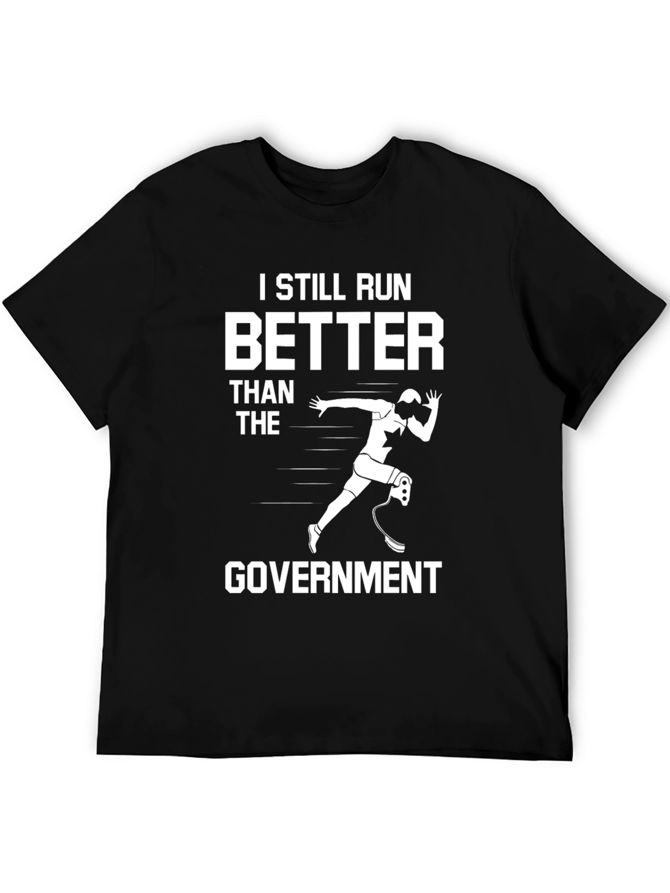 I Still Run Better Than The Government T-Shirt