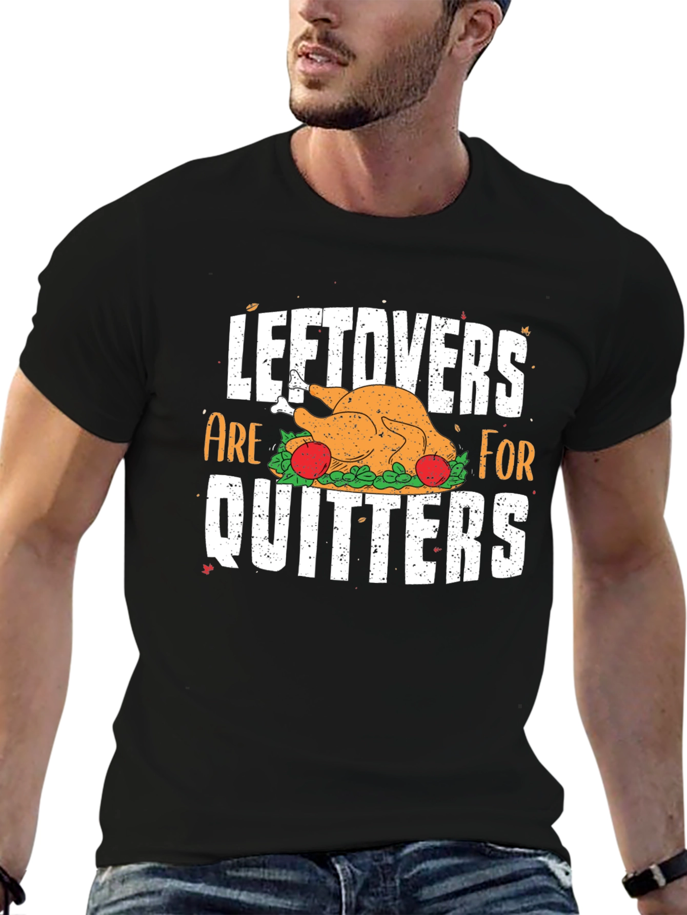 Leftovers Are For Quitters Thanksgiving T-Shirt