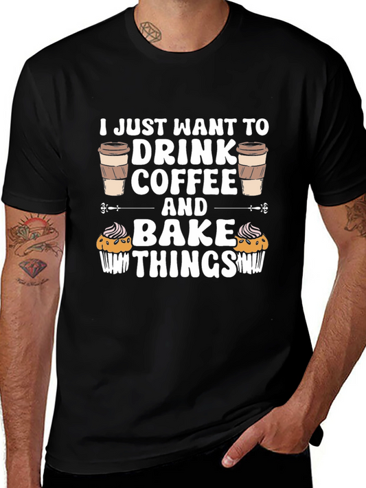 Coffee & Baking T-Shirt - Drink Coffee Bake Things