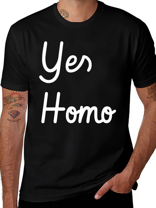 Yes Homo T-Shirt - Bold Statement Tee