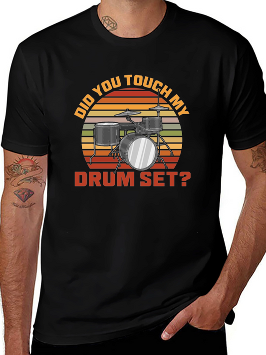 Drum Set T-Shirt - Did You Touch My Drum Set? Retro Design