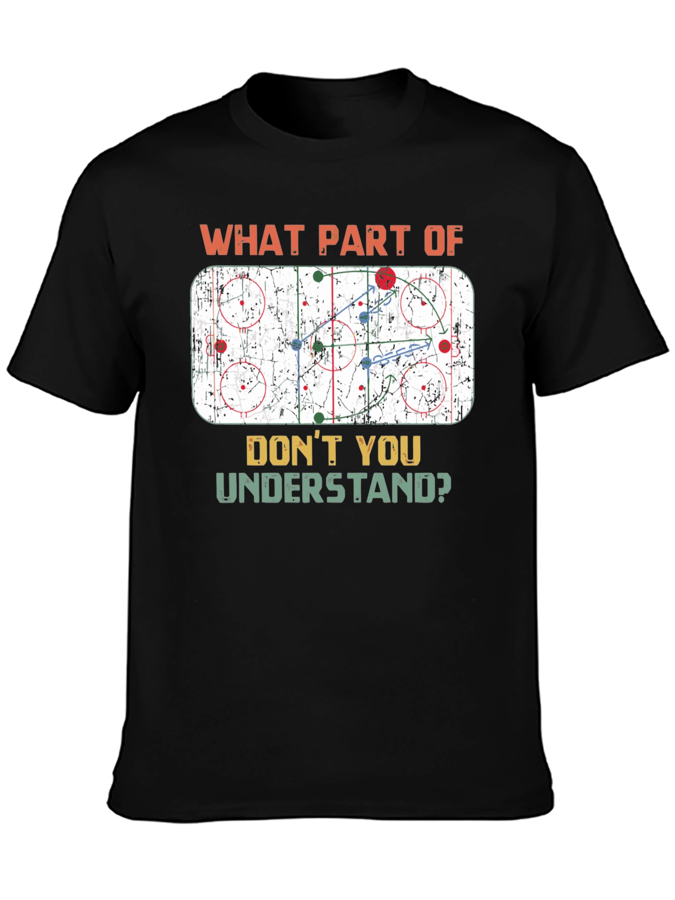 Hockey Play T-Shirt: What Part Dont You Understand?