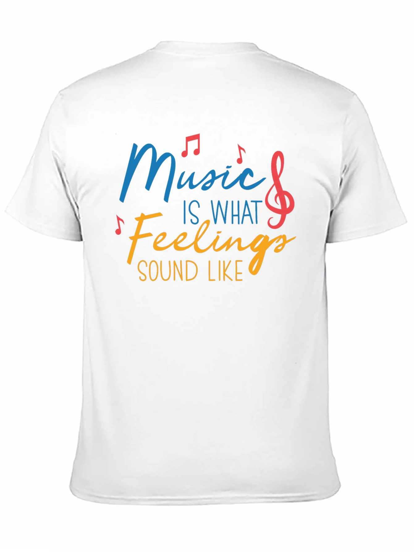 Music Is What Feelings Sound Like Tee