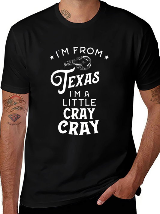 Im From Texas Cray Cray Black Graphic Tee