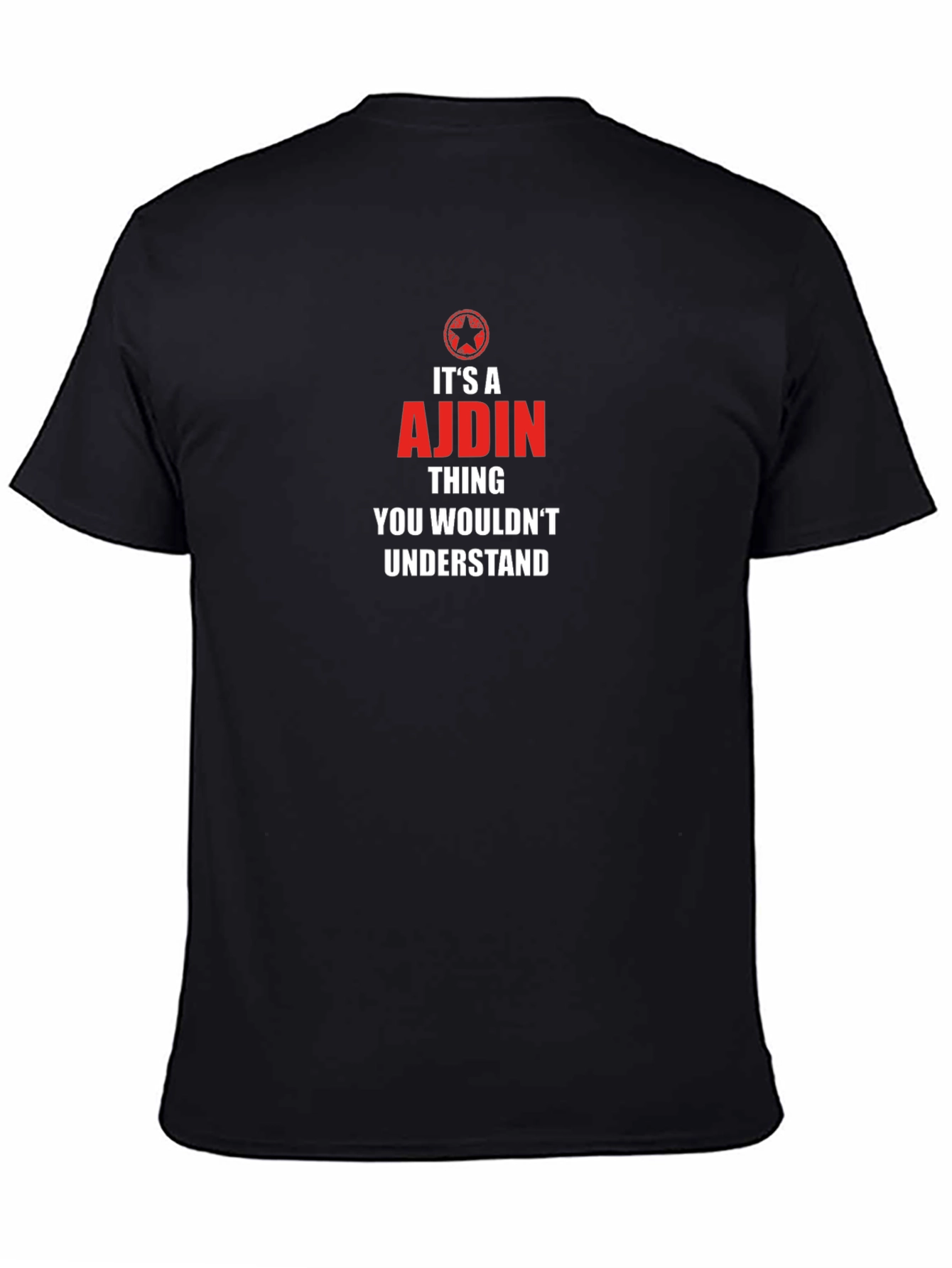 Its a Ajdin Thing T-Shirt - You Wouldnt Understand