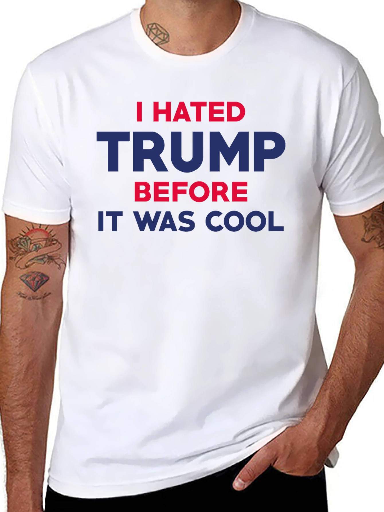 I Hated Trump Before It Was Cool T-Shirt