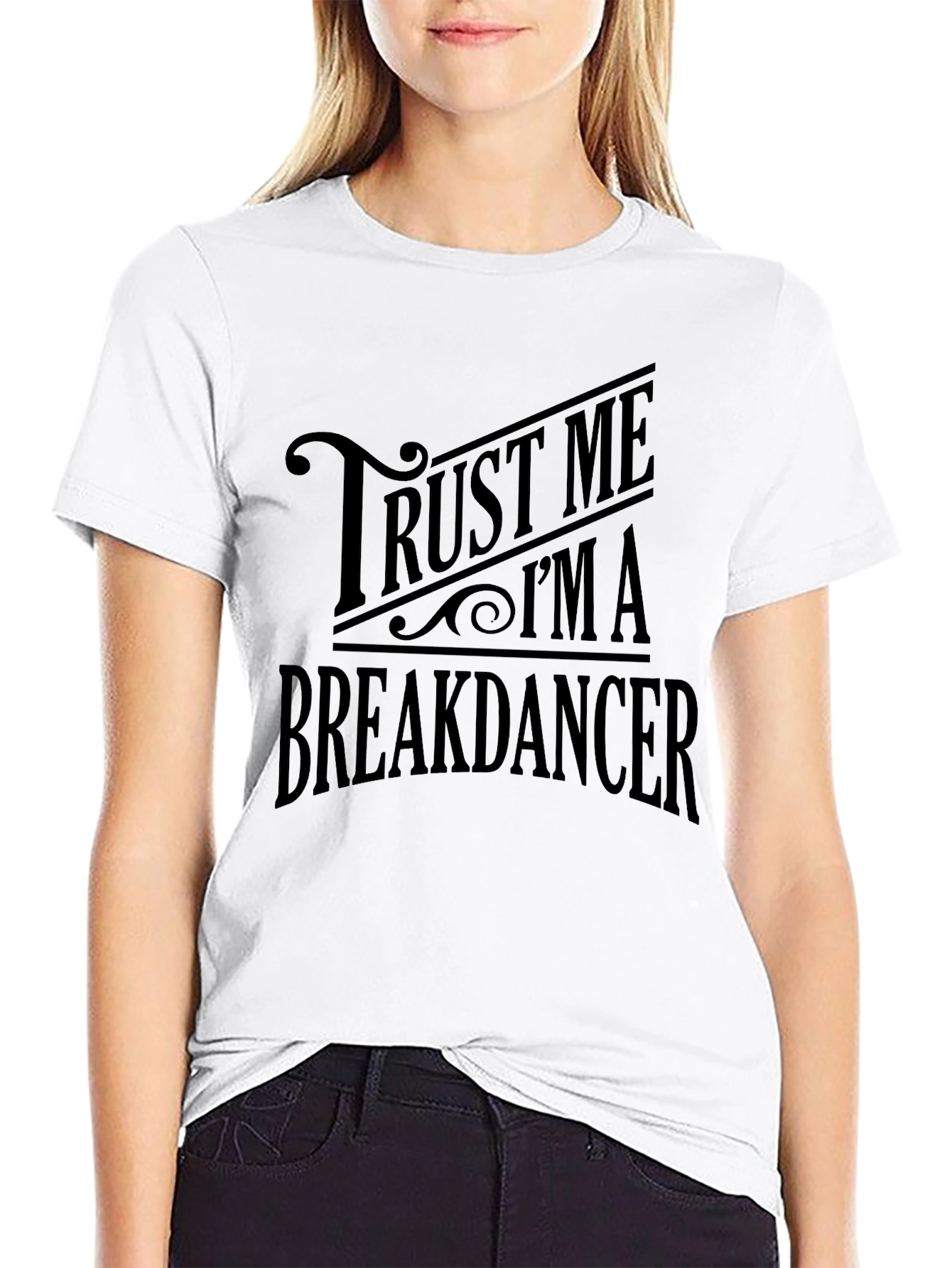 Trust Me Im A Breakdancer T-Shirt