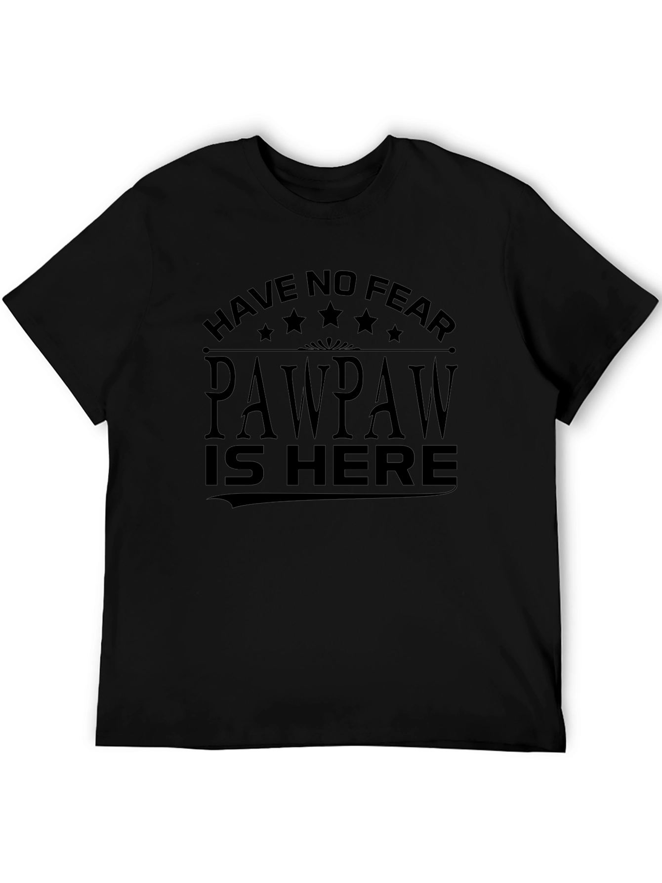 Have No Fear Pawpaw Is Here T-Shirt