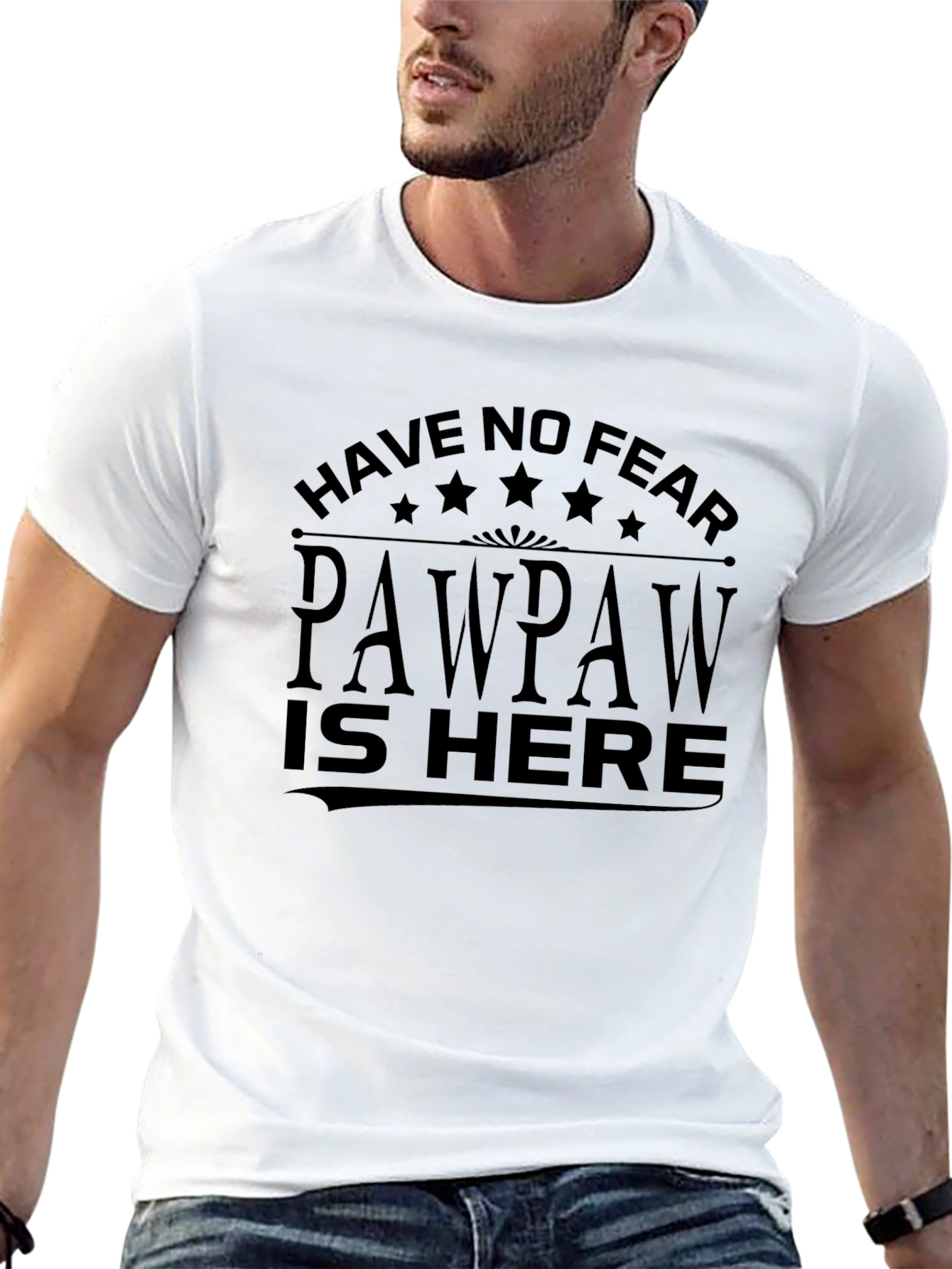 Have No Fear Pawpaw Is Here T-Shirt