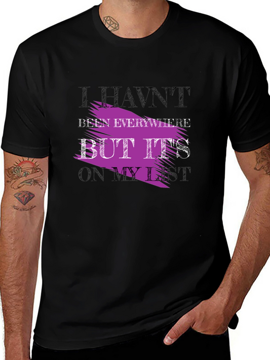 Havent Been Everywhere Graphic Tee
